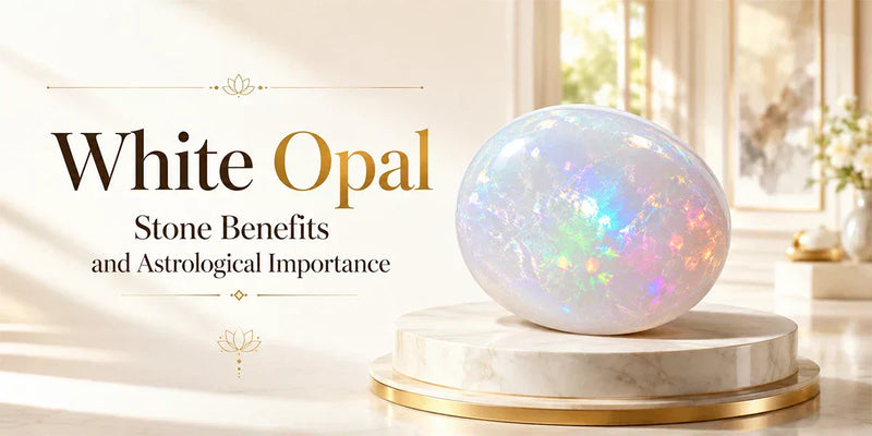 White Opal Stone Benefits and Astrological Importance