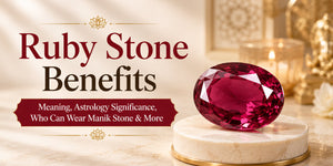 Ruby Stone Benefits: Meaning, Astrology Significance, Who Can Wear Manik Stone & More