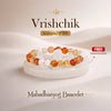Scorpio (Vrishchik Rashi) Maha Dhanyog Bracelet